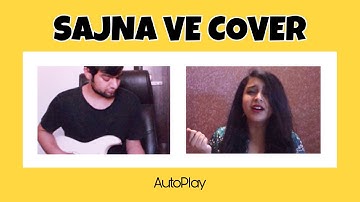 Sajna Ve | Vishal Mishra | Lisa Mishra | (Cover) | By AutoPlay