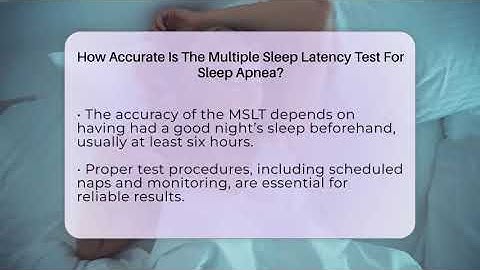 How Accurate Is The Multiple Sleep Latency Test For Sleep Apnea? - Sleep Apnea Support Network