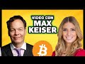 Bitcoin: VIDEO CON MAX KEISER 🚨Entrevista Exclusiva ...