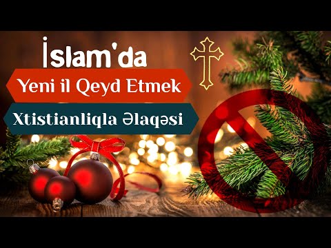 Video: İslam Niyə Yeni Il Qeyd Olunmasının əleyhinədir