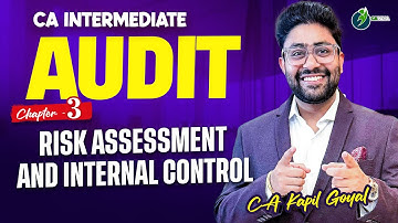 Ch 3 Risk assessment and Internal control | CA Inter Audit | Full Chapter with ICAI Questions