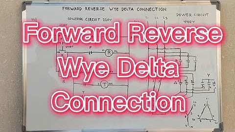 Forward Reverse Wye Delta Connection