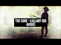 The Cure - Lullaby (8D Audio)