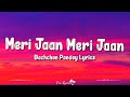 Meri Jaan Meri Jaan Lyrics Bachchan Pandey Akshay Kumar Kriti Sanon B Praak Meri Jaan Meri Jaan Lyrics Bachchan Pandey Akshay Kumar Kriti Sanon B Praak