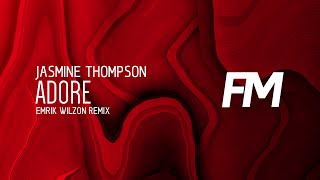 Jasmine Thompson - Adore (Emrik Wilzon Remix)