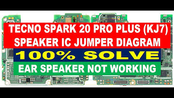 Tecno Spark 20 Pro Plus Speaker & Ear Speaker IC Jumper Diagram | Ringer Not Working | Ear Speaker
