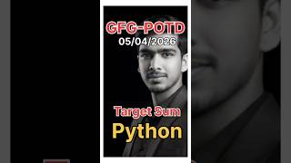 Target Sum | GFG-POTD | 05/04/2026 | Python Solution |#coding #gfg #trending @CsWithAk