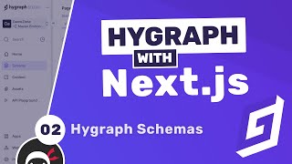 Hygraph (with Next.js) Tutorial #2 - Hygraph Content Models