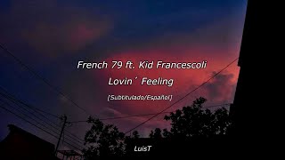 French 79 - Lovin' Feeling ft. Kid Francescoli with Julia [Subtitulado/Español] Resimi