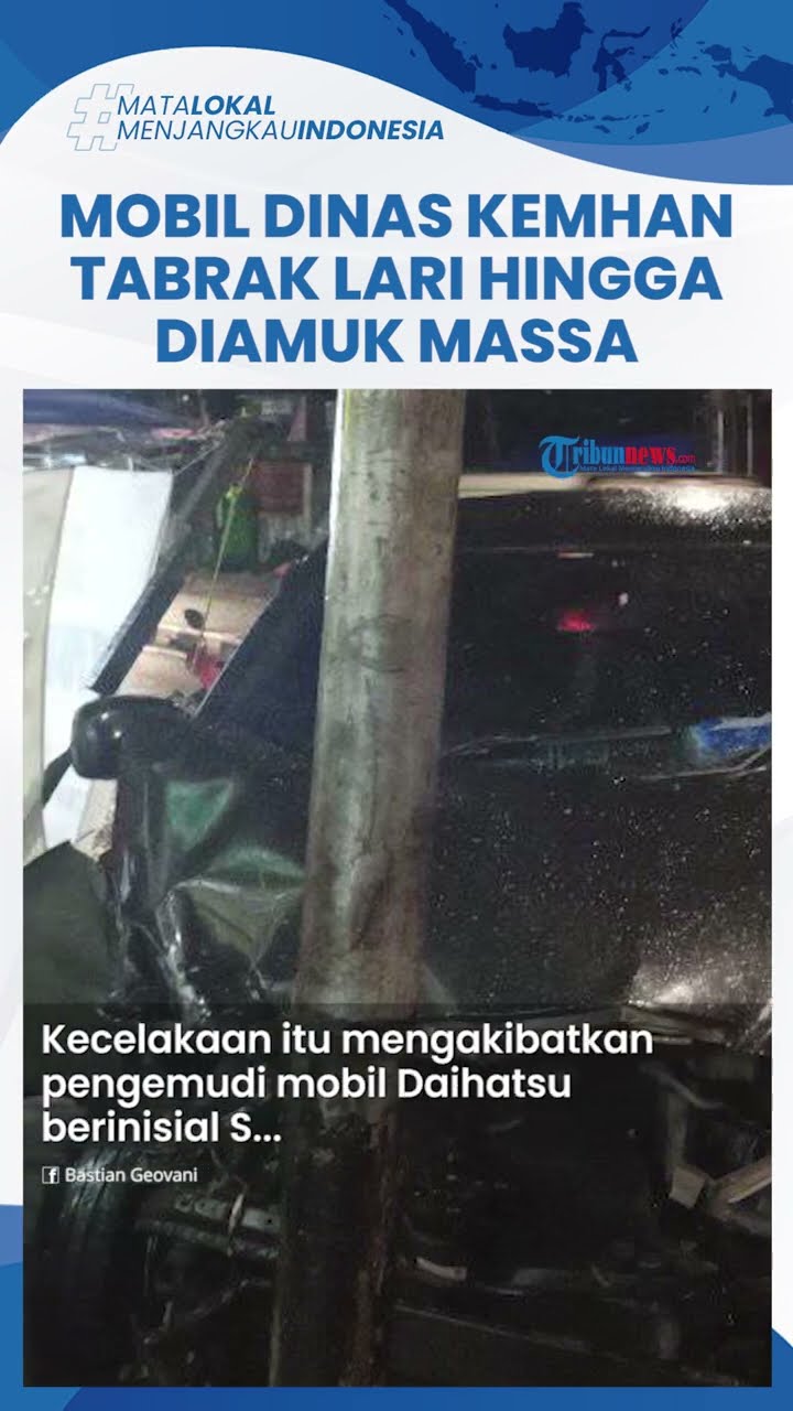 VIRAL, Detik-detik Mobil Dinas Kemnhan Diamuk Massa Usai Tabrak Lari di Palmerah, 5 Korban Luka