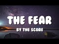 The Fear - The Score (Lyrics)