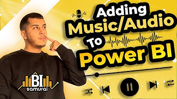 Adding Audio/Music 🎵 to Power BI