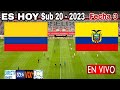 Colombia vs. Ecuador en vivo, donde ver, a que hora juega Colombia vs. Ecuador Sub 20 - 2023
