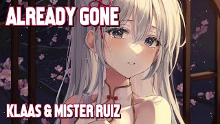 Nightcore - Already Gone (Klaas \u0026 Mister Ruiz) (Lyrics)