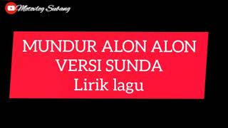 MUNDUR ALON ALON VERSI SUNDA | OFFICIAL LIRIK LAGU