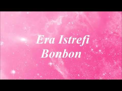 Era Istrefi -Bon bon(lyrics)