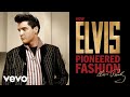 Elvis Presley - How Elvis Pioneered Fashion