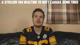 A Steelers Fan Reaction to Matt Canada Being Fired