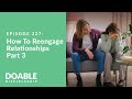 Episode: 227 - How To Reengage Relationships, Part 3