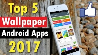 Top 5 Free Android Wallpaper Apps 2017 screenshot 5