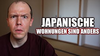 Japanische WOHNUNGEN sind ziemlich ANDERS als deutsche