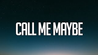 Call Me Maybe - Carly Rae Jepsen (Lyrics) 🎵