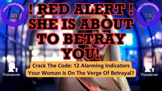 Indicators Your Woman Is On The Verge Of Betrayal! #physcologyfacts #relationships #betrayal #love