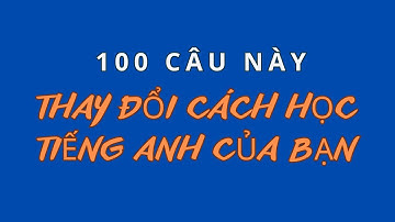 100 Mẫu Câu Không Thể Thiếu | Đừng Sợ Sai Khi Nói Tiếng Anh | Mẫu câu đơn giản sử dụng thường xuyên