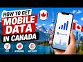 How to Get Mobile Data in Canada 🇨🇦 Easy &amp; Affordable Internet Access
