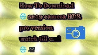 How to download snap camera hdr pro version screenshot 5