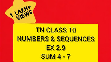 TN Samacheer 10 Maths New Syllabus Numbers and Sequences Ex 2.9 sums 4 to 7