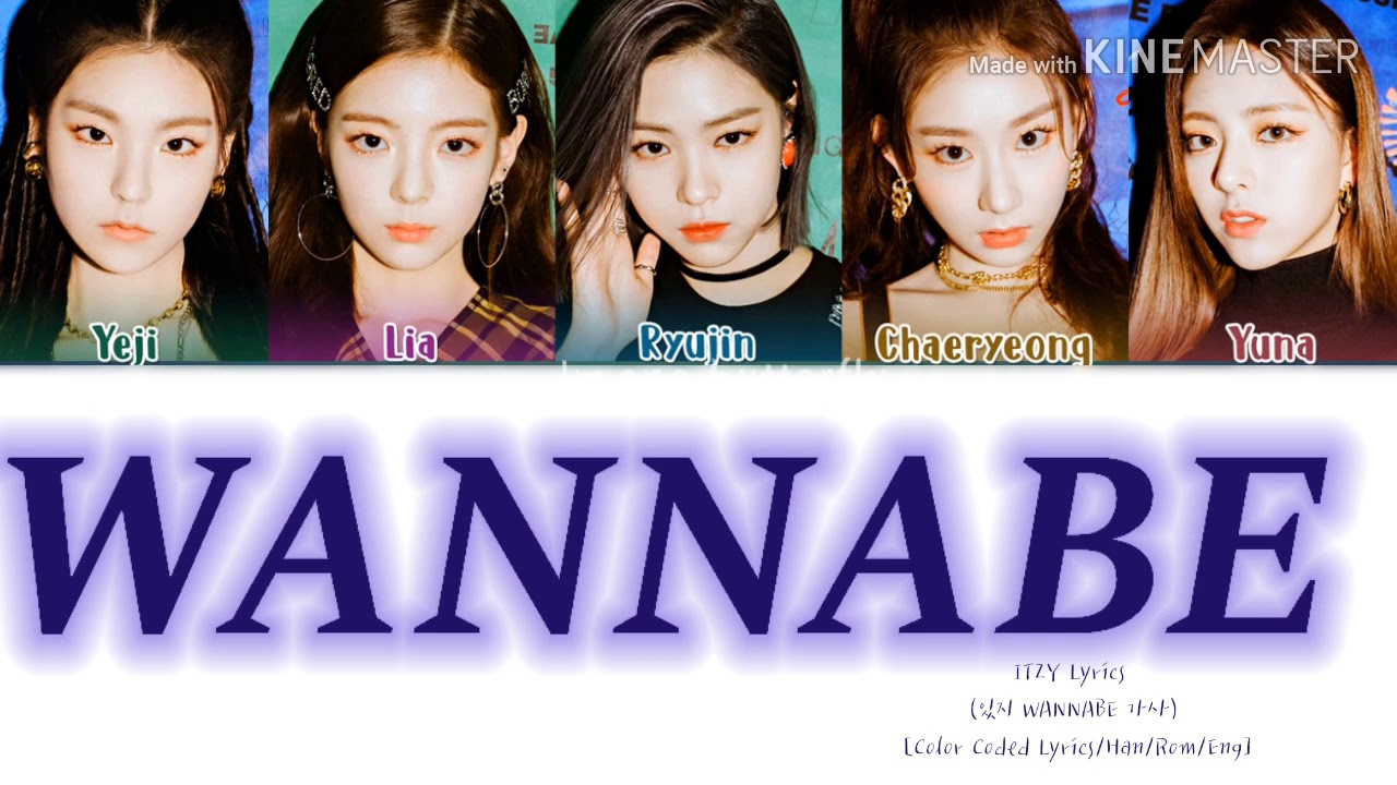 ITZY WANNABE Lyrics (있지 WANNABE 가사) [Color Coded Lyrics ... ITZY WANNABE Lyrics (있지 WANNABE 가사) [Color Coded Lyrics ...