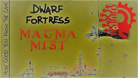 Weaponized Magma Mist 🔅DWARF FORTRESS🔅