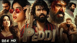 Peddi Full Movie In Hindi | Ram Charan, Janhvi Kapoor, Shiva Rajkumar | New South Movie 2026