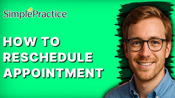 How to Reschedule an Appointment in SimplePractice [2025 Guide]