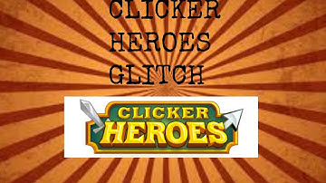CLICKER HEROES/SAVE IMPORT GLITCH