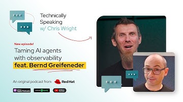 Taming AI agents with observability ft. Bernd Greifeneder | Technically Speaking with Chris Wright