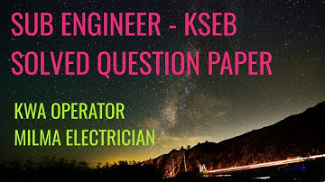 POWERTECH/ SUB ENGINEER SOLVED QUESTION PAPER /KWA OPERATOR/MILMA ELECTRICIAN /ITI NCVT