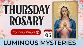 TODAY HOLY ROSARY: LUMINOUS  MYSTERIES💙ROSARY THURSDAY🌹FEBRUARY 05 2026 | WALKING WITH JESUS