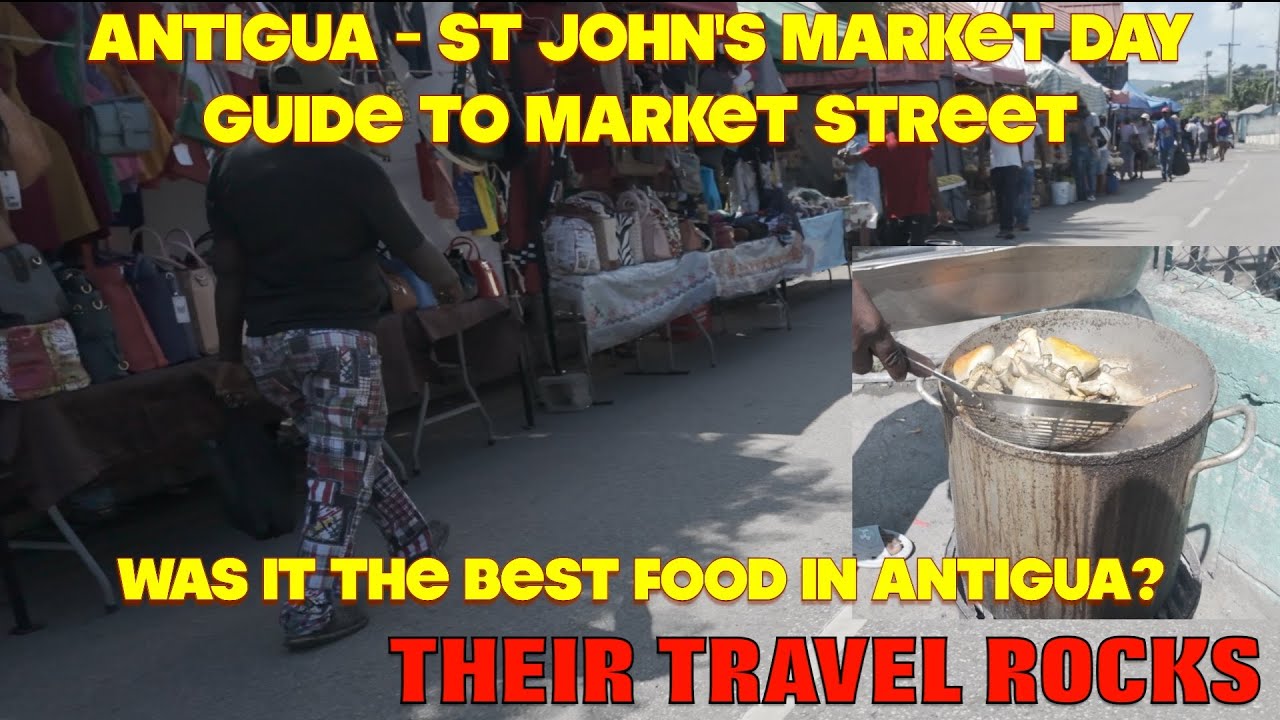 Путешествия по Антигуа — Лучший рынок Антигуа — Сент-Джонс — Экскурсия по Маркет-стрит
