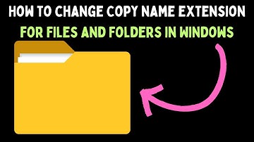 How to Change Copy Name Extension for Files and Folders in Windows 11