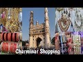 Shopping at Charminar|Hyderabad street shopping|Laad/Chudi Bazaar Part-1