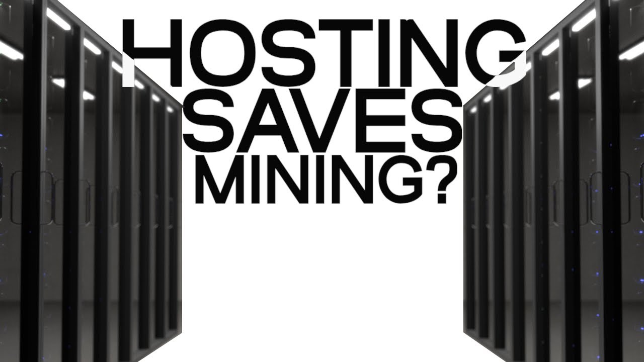 Can Hosting Providers SAVE Mining? - YouTube