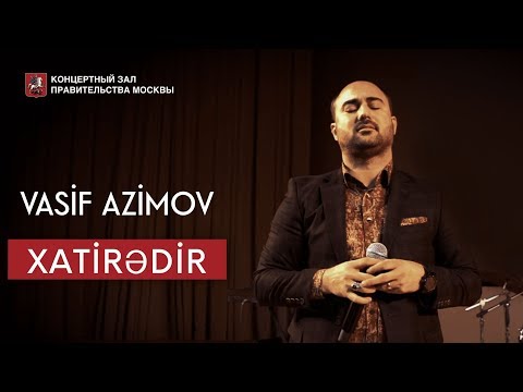 Vasif Azimov - Xatiredir |  КОНЦЕРТ В МОСКВЕ