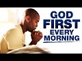 Start Your Day By Putting God First Every Morning | Blessed Prayers To Invite God's Presence
