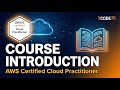 AWS Certified Cloud Practitioner  Course Introduction