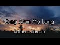 Kung Alam Mo Lang - Roxanne Barcelo | Lyrics