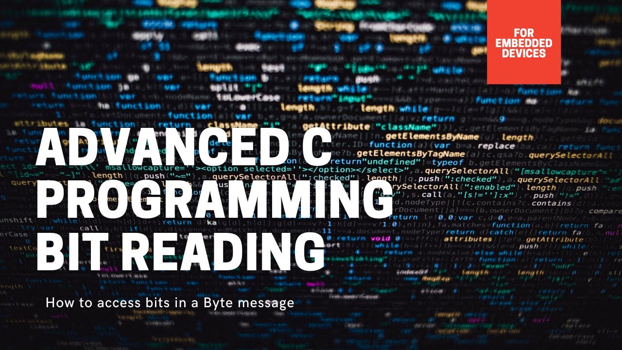 how to access bits in a byte for embedded advanced c programming c11 ...