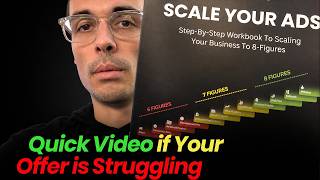 Quick Video if Your Offer is Struggling