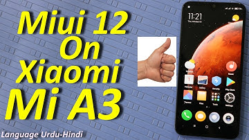 Mi A3 Got Miui 12 Android 10
